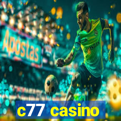 c77 casino